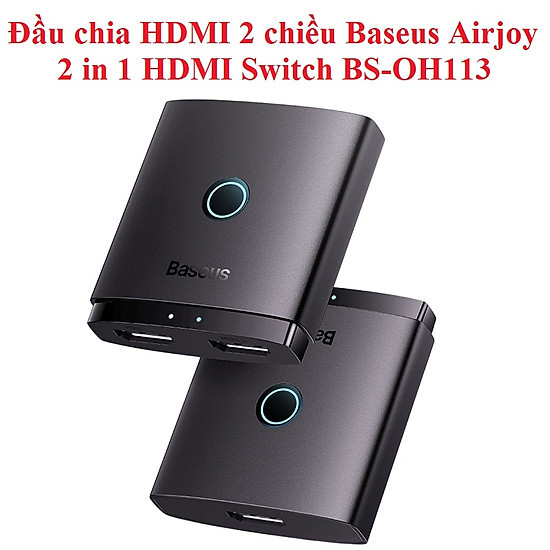 Thiết bị chia cổng HDMI hai chiều Baseus Airjoy 2 in 1 HDMI Switch BS-OH113